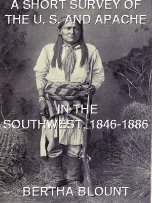 cover image of A Short Survey of the U. S. and Apache In the Southwest, 1846-1886